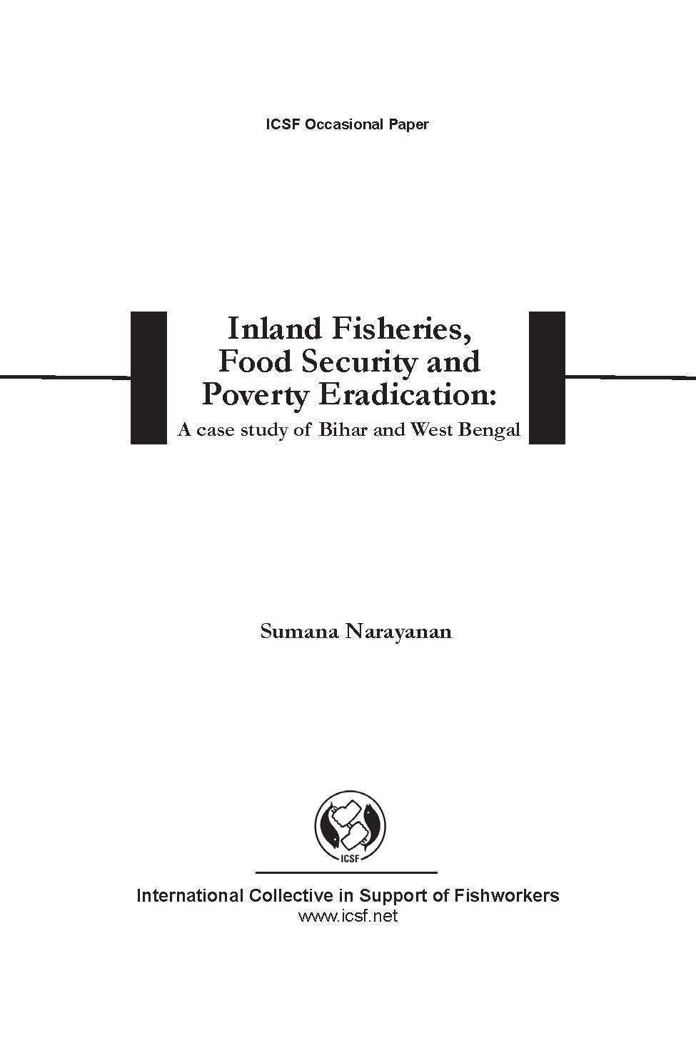 Inland Fisheries, Food Security and Poverty Eradication: A case study of Bihar and West Bengal