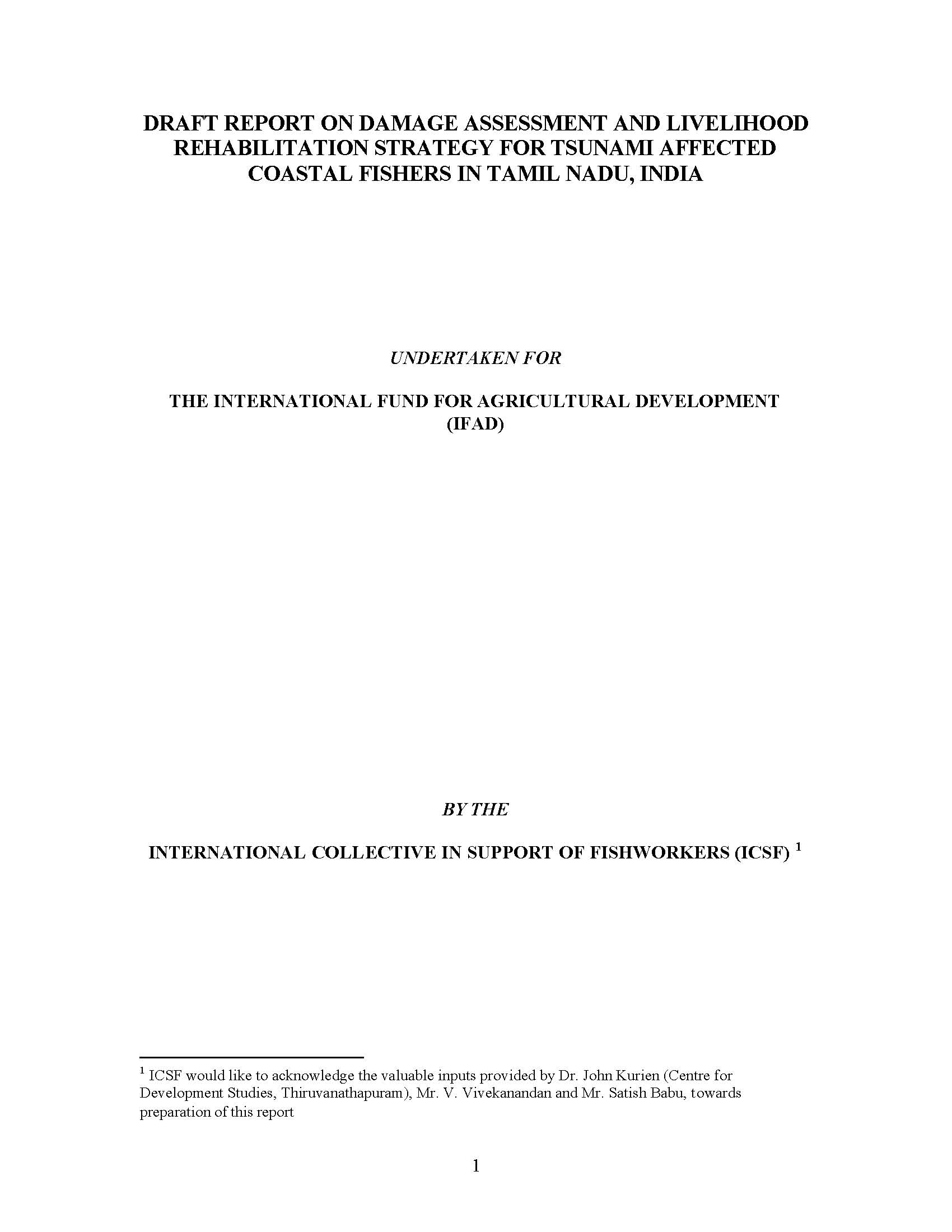 Draft report on damage assessment and livelihood rehabilitation strategy for tsunami affected coastal fishers in Tamil Nadu, India undertaken for the international fund for agricultural development (IFAD)