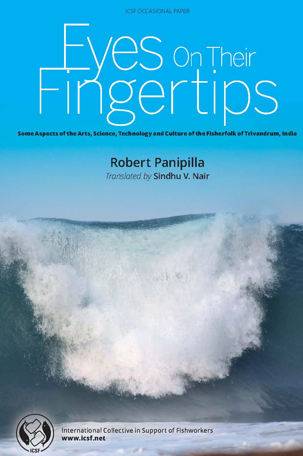 Eyes on their Fingertips: Some Aspects of the Arts, Science, Technology and Culture of the Fisherfolk of Trivandrum, India